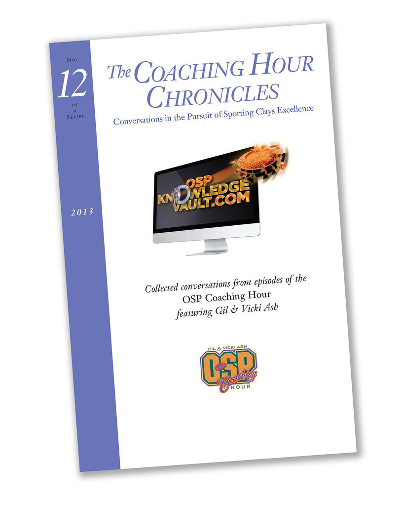 “The Coaching Hour Chronicles” Conversations in the Pursuit of Sporting Clays Excellence. Volume 12 Book
