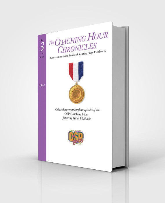 “The Coaching Hour Chronicles” Conversations in the Pursuit of Sporting Clays Excellence. Volume 3 Book